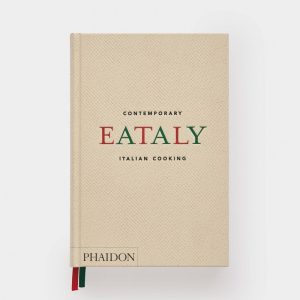 Eataly: Contemporary Italian Cooking (Phaidon Press)